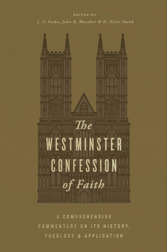 The Westminster Confession of Faith