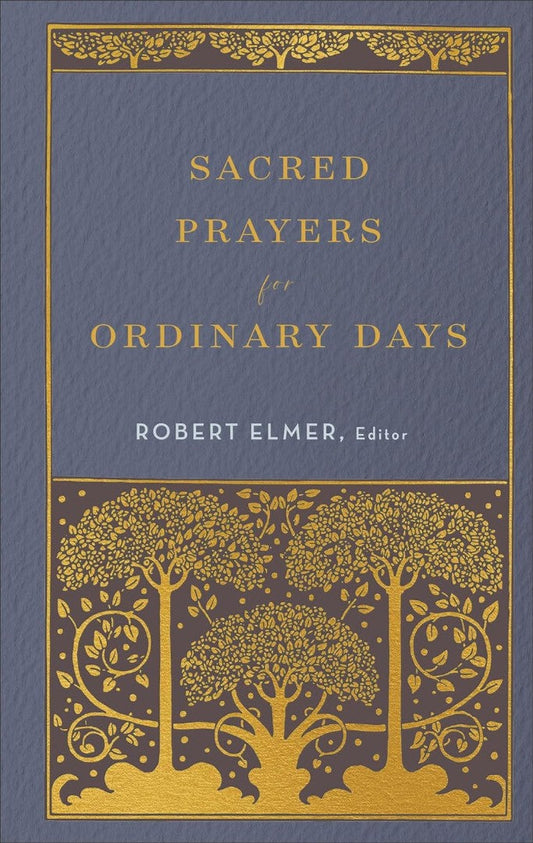 Sacred Prayers for Ordinary Days