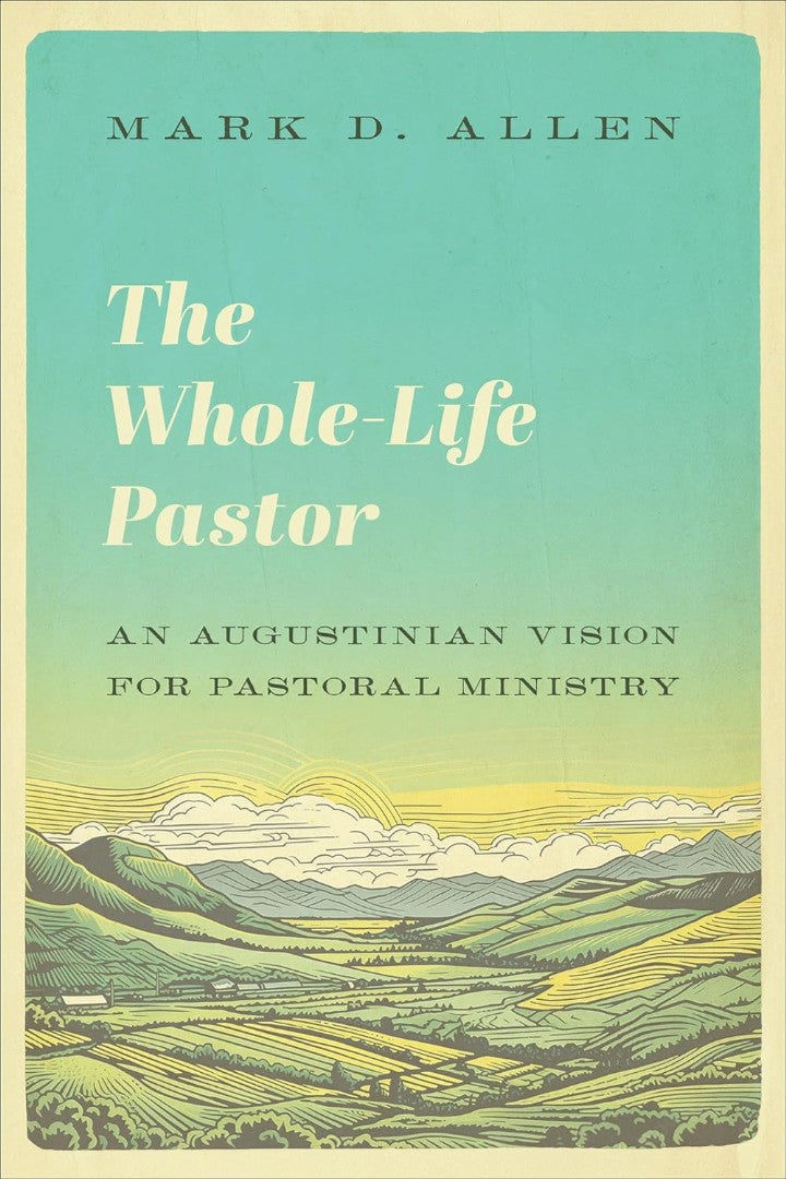 The Whole-Life Pastor