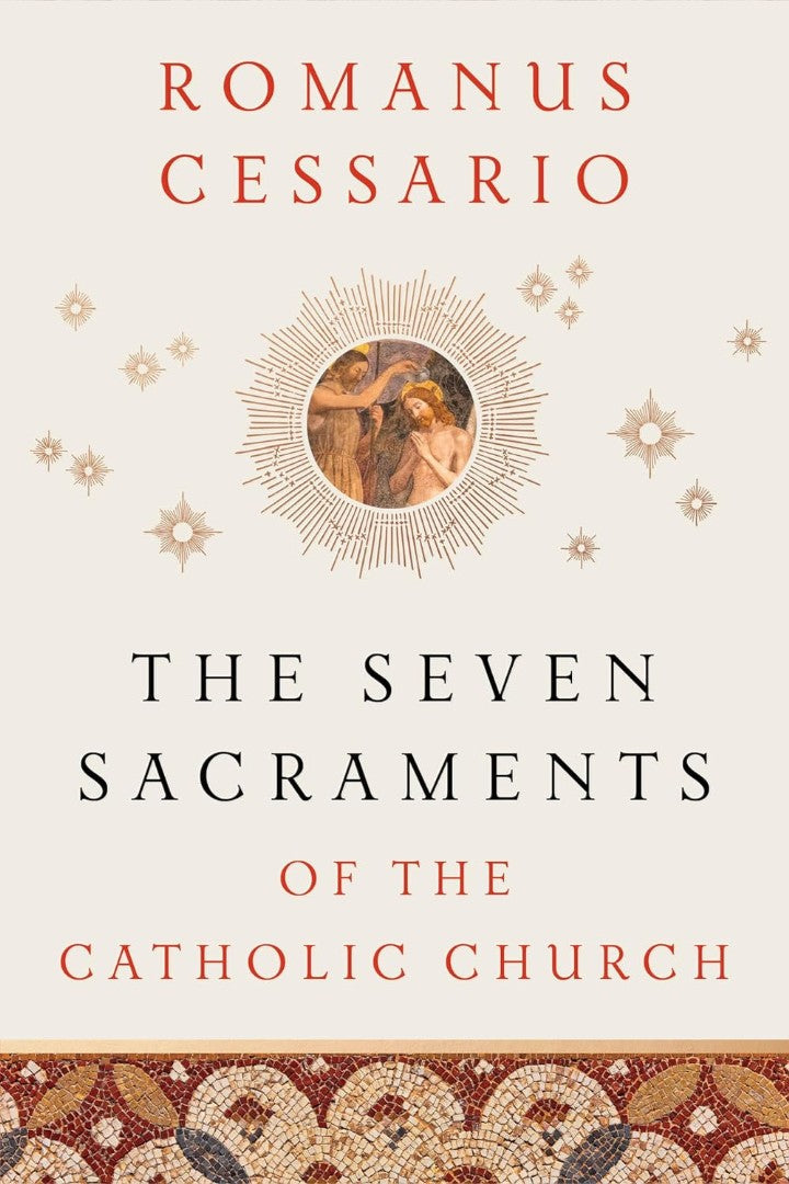 The Seven Sacraments of the Catholic Church