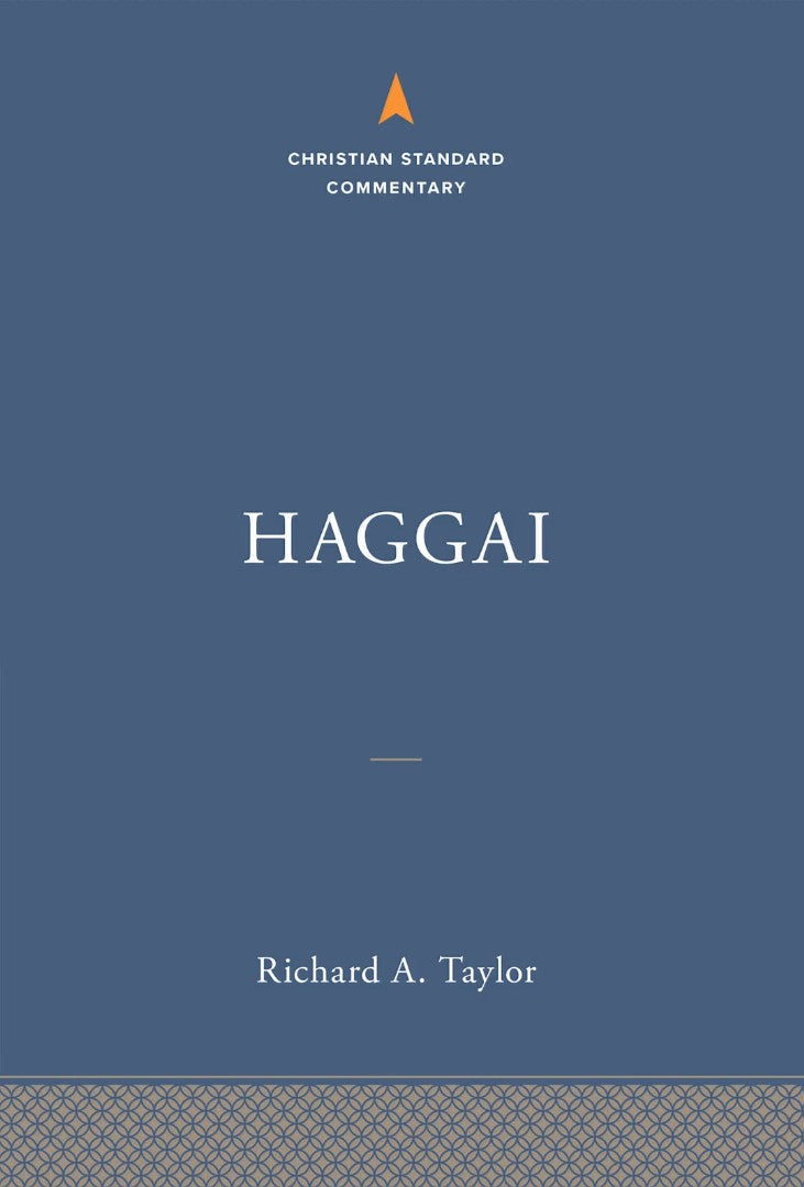 Haggai: The Christian Standard Commentary