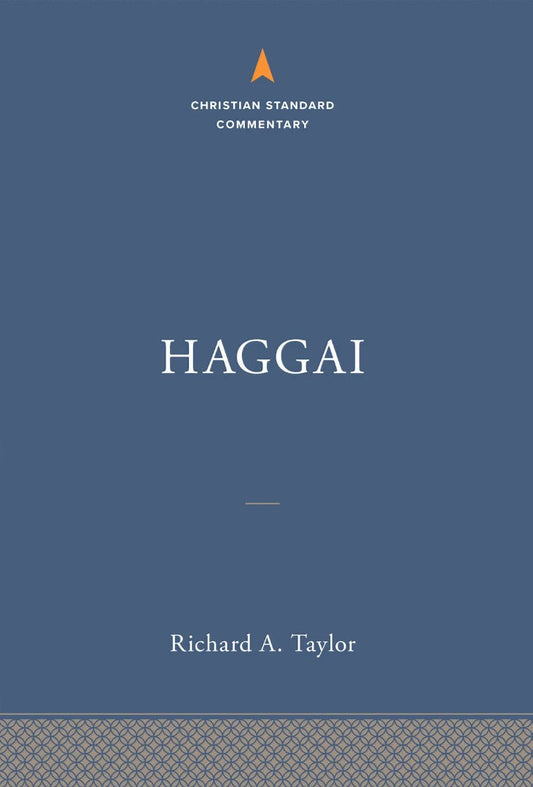 Haggai: The Christian Standard Commentary