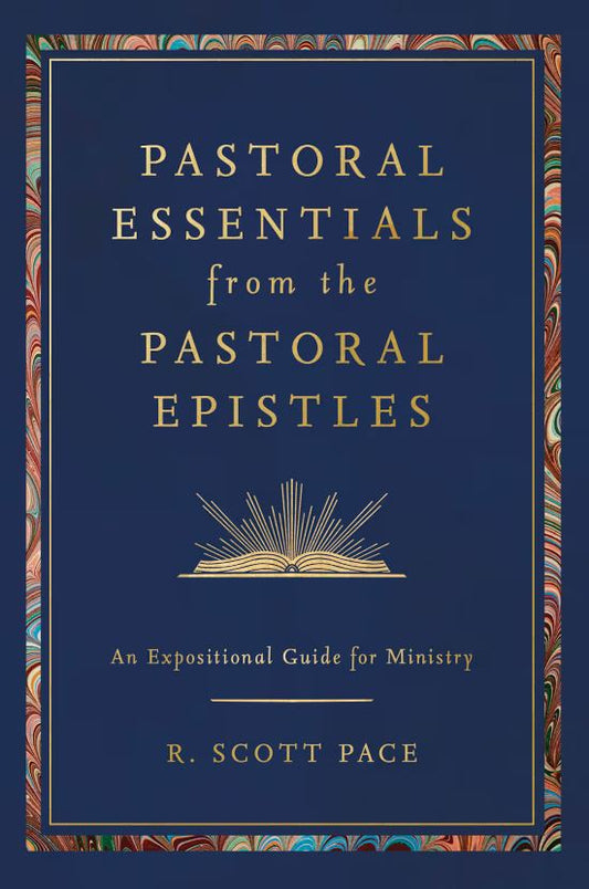 Pastoral Essentials from the Pastoral Epistles