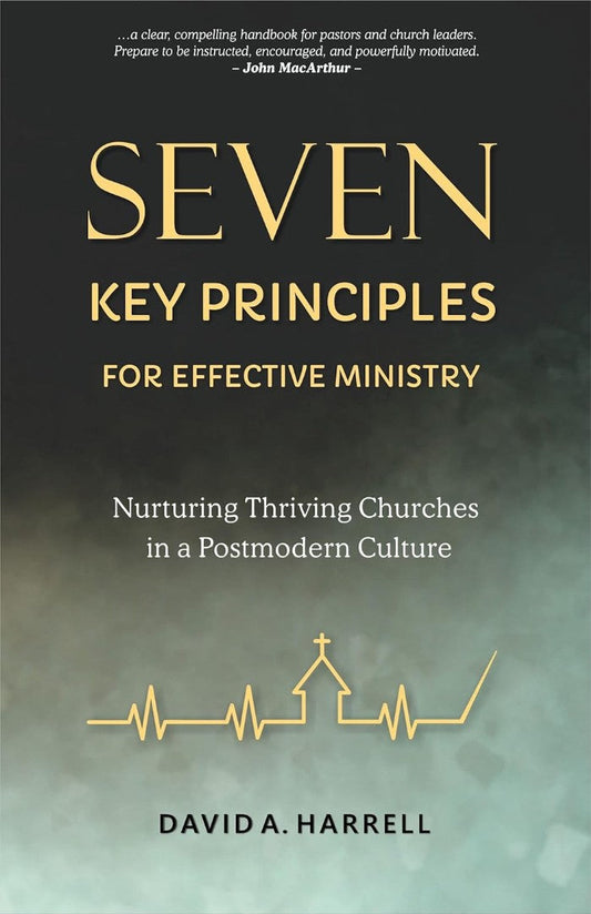 Seven Key Principles for Effective Ministry