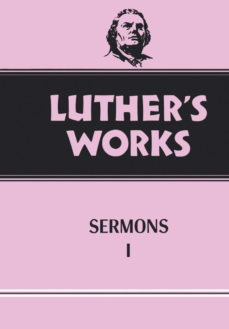 Luther's Works, Volume 51 (Luther's Sermons I)
