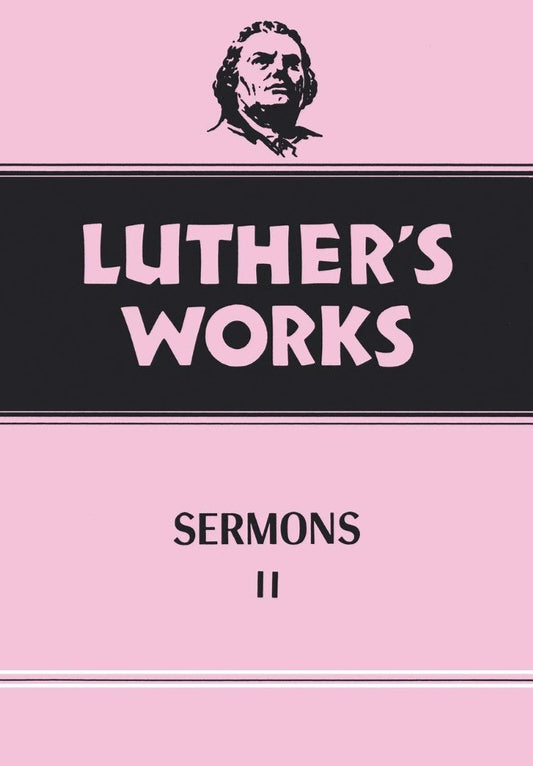 Luther's Works, Volume 52 (Luther's Sermons II)