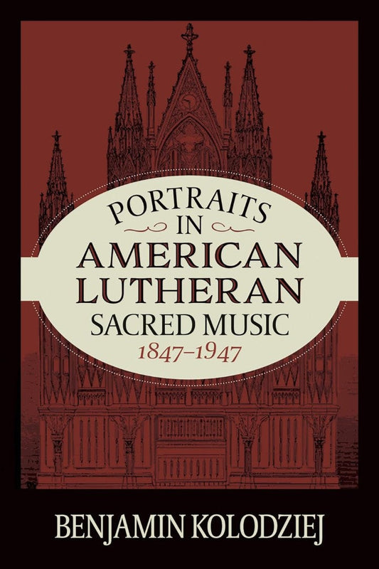 Portraits In American Lutheran Sacred Music