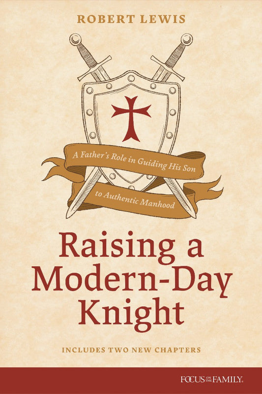 Raising a Modern-Day Knight, Updated and Expanded