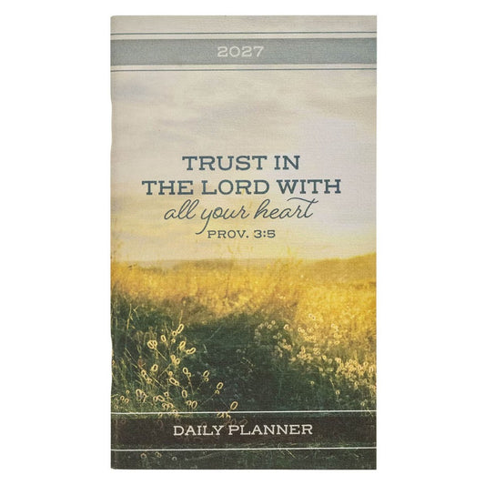 2027 Small Daily Planner: Trust In The Lord