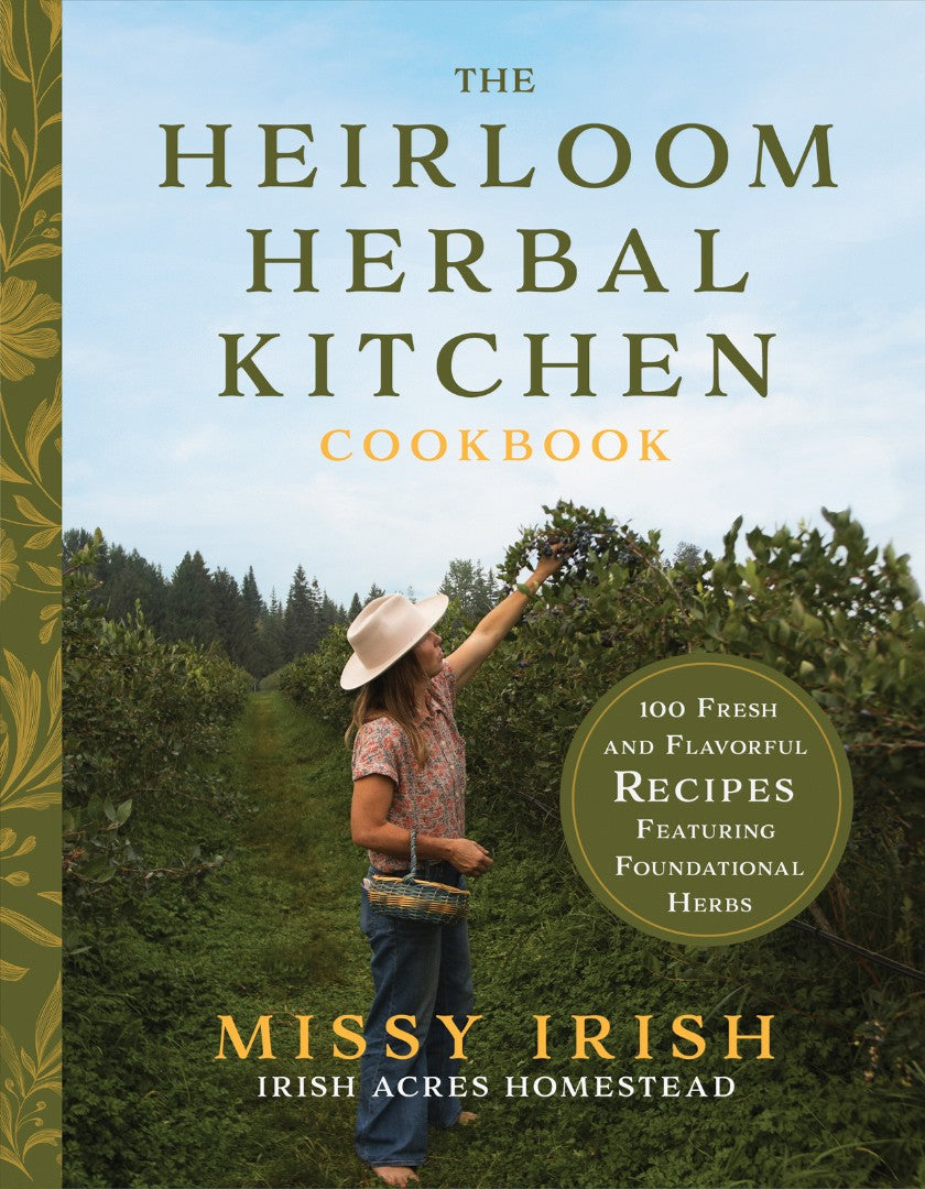 The Heirloom Herbal Kitchen Cookbook
