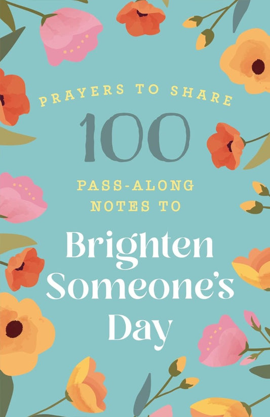 100 Pass-Along Notes To Brighten Someone's Day