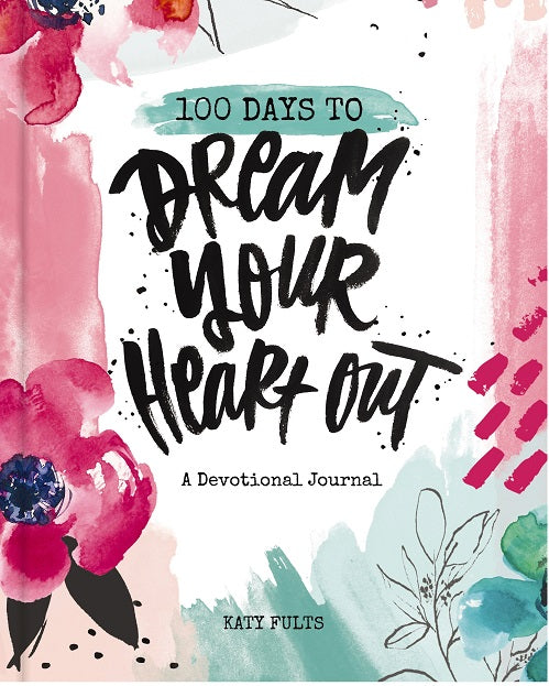 100 Days To Dream Your Heart Out