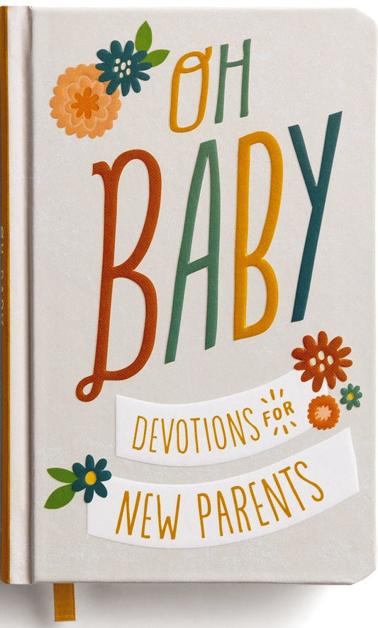 Oh, Baby! Devotions For New Parents