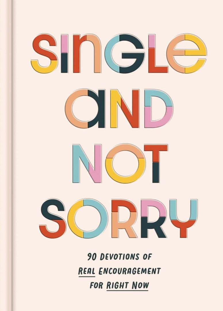 Single And Not Sorry