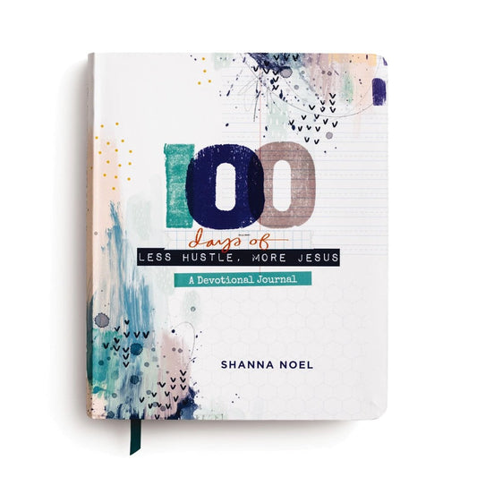 100 Days Of Less Hustle, More Jesus