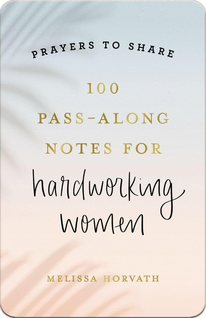 100 Pass-Along Notes For Hardworking Women