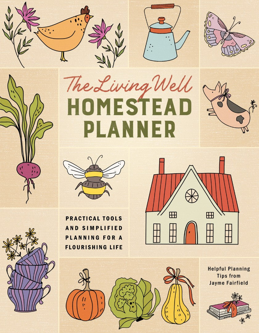 The Living Well Homestead Planner