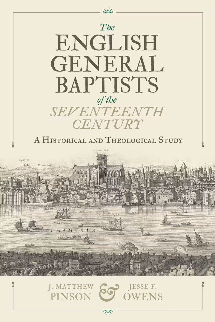 The English General Baptists of the Seventeenth Century
