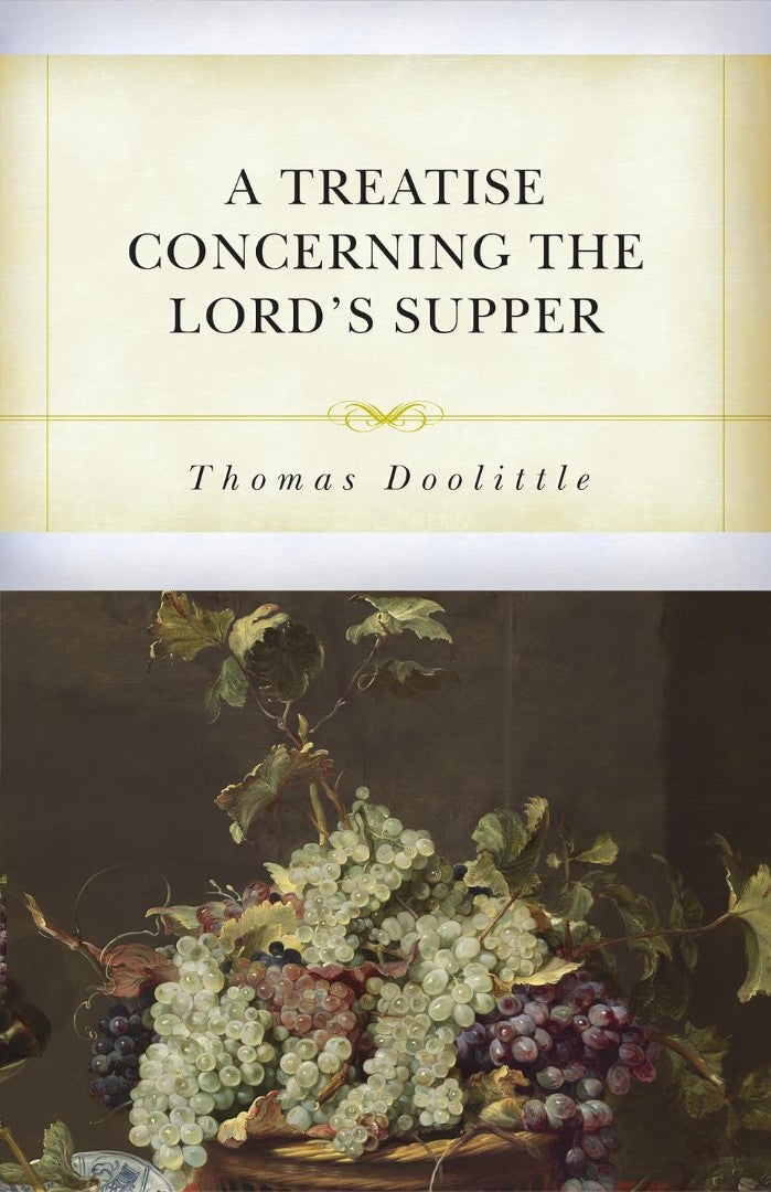 A Treatise Concerning the Lord’s Supper