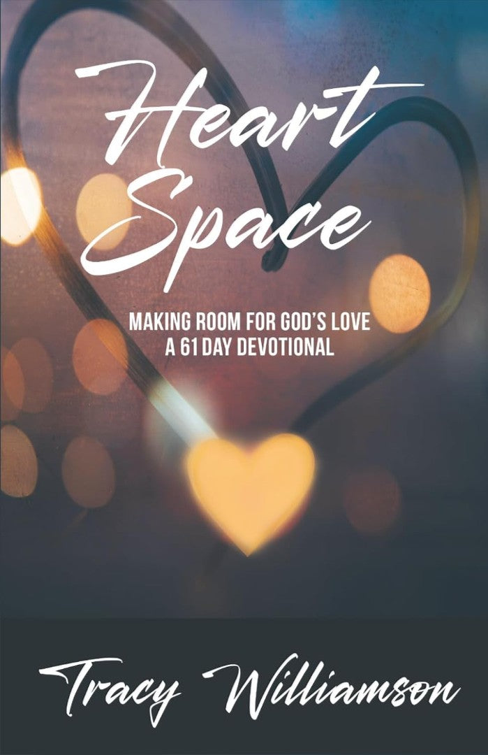 Heart Space - Making Room for God’s Love