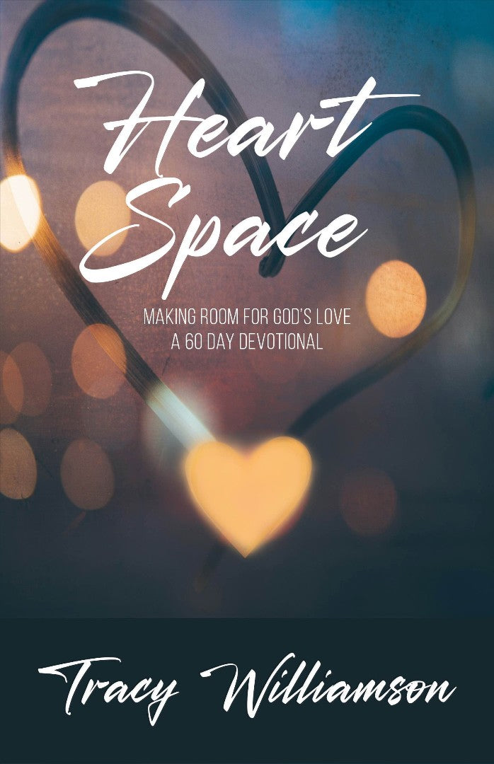 Heart Space - Making Room for God’s Love