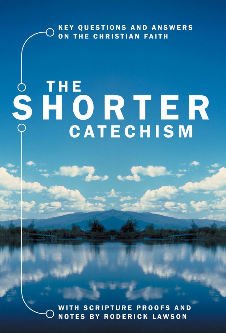 The Shorter Catechism - Re-vived