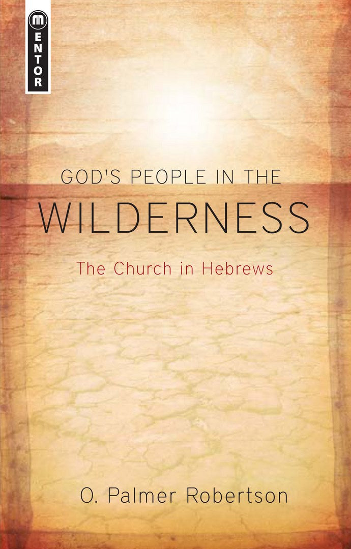 God's People in the Wilderness - Re-vived