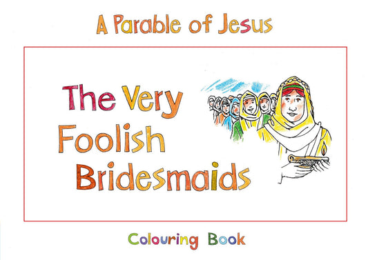 The Very Foolish Bridesmaids - Re-vived