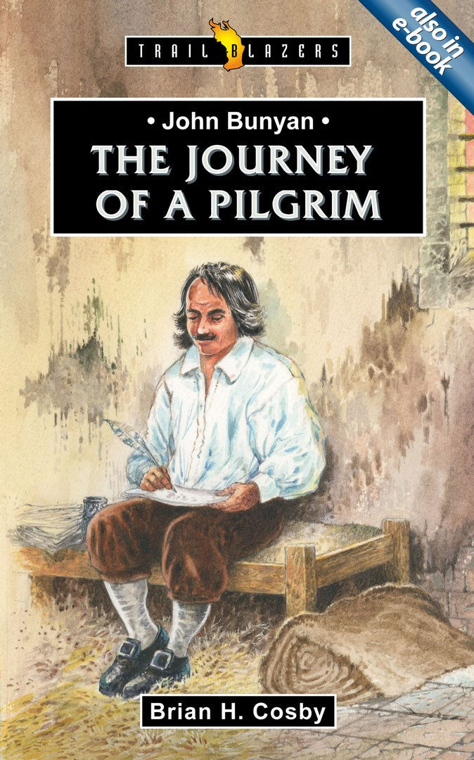 John Bunyan; Journey Of A Pilgrim - Re-vived