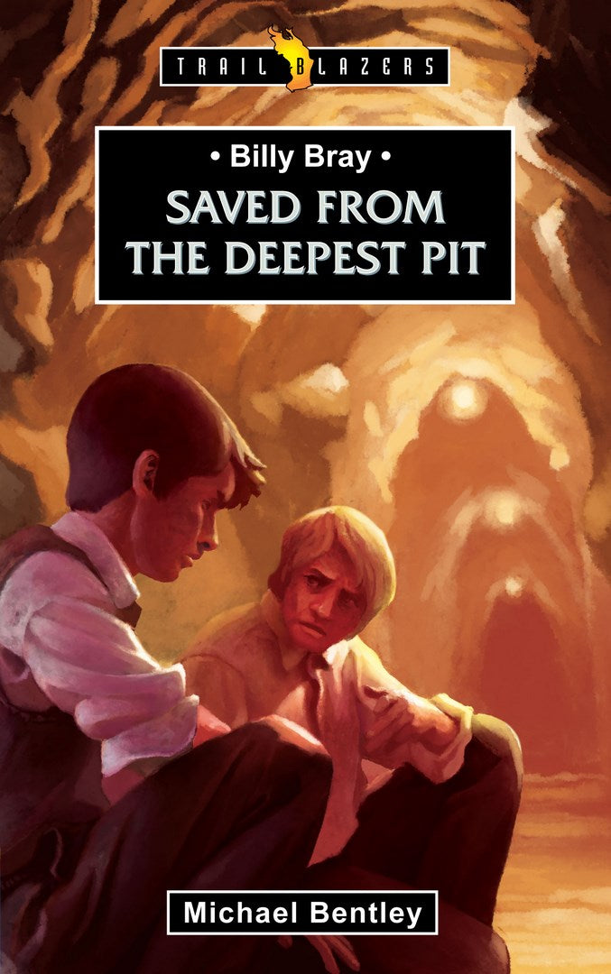 Billy Bray, Saved From The Deepest Pit - Re-vived