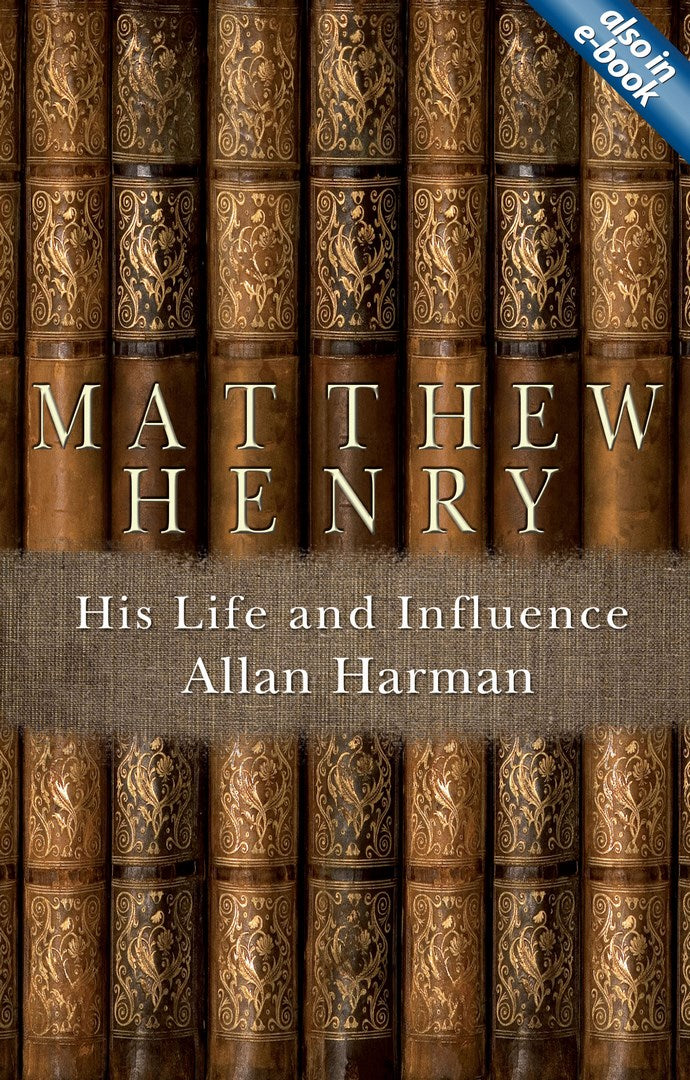 Matthew Henry: His Life And Influence - Re-vived