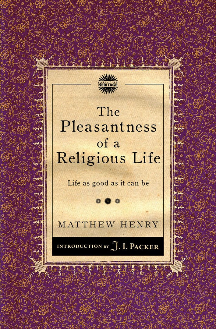 The Pleasantness Of A Religious Life - Re-vived