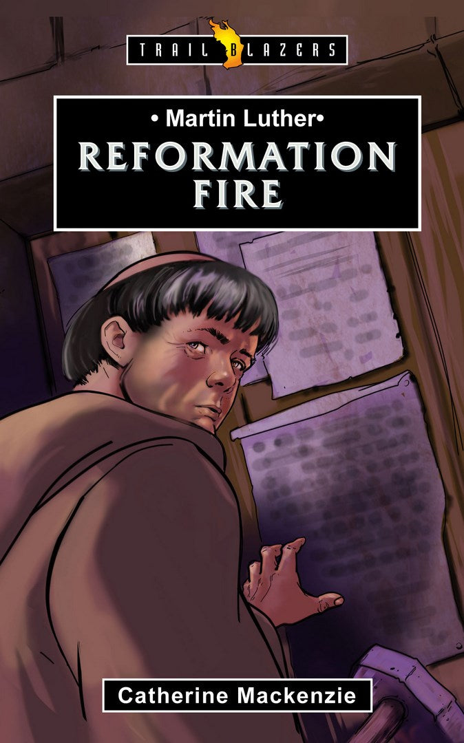 Martin Luther, Reformation Fire - Re-vived