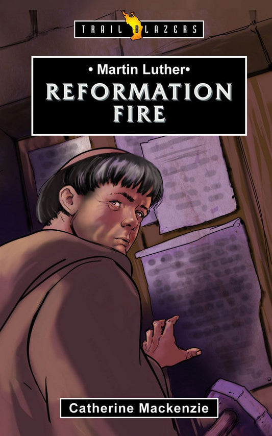 Martin Luther, Reformation Fire - Re-vived
