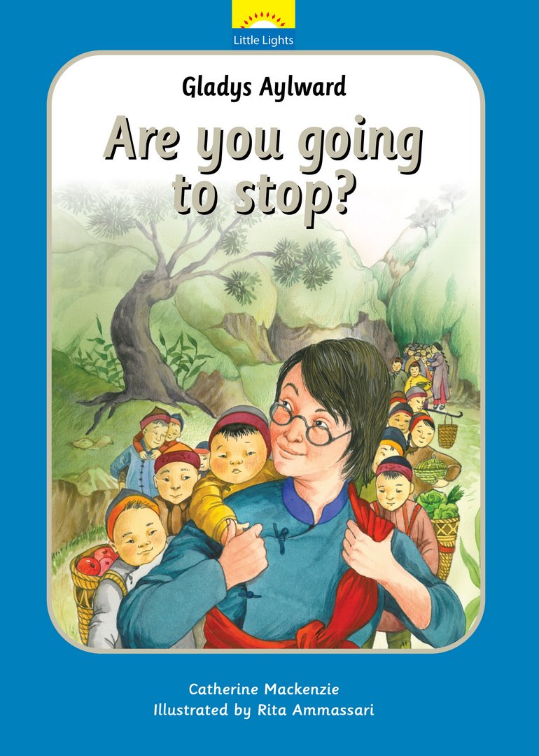 Gladys Aylward are You Going to Stop? - Re-vived
