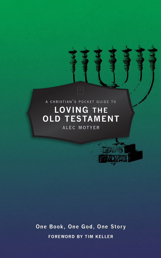 A Christian's Pocket Guide To Loving The Old Testament - Re-vived