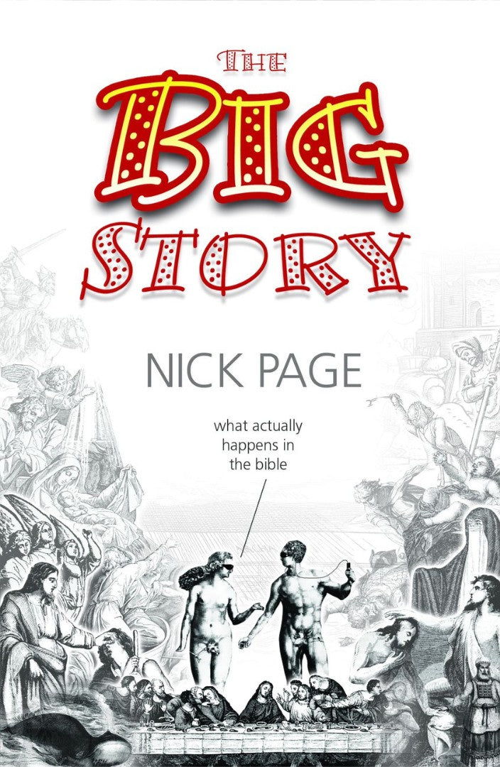 Big Story, The: What Actually Happens In The Bible - Re-vived