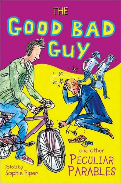 The Good Bad Guy And Other Peculiar Parables - Re-vived