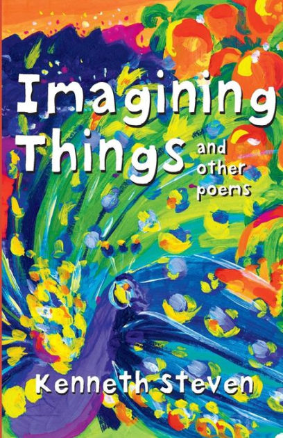 Imagining Things And Other Poems - Re-vived