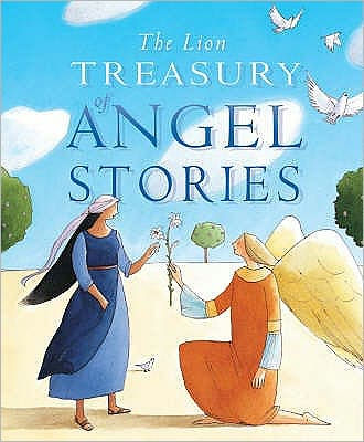 The Lion Treasury Of Angel Stories - Re-vived