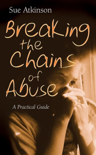 Breaking The Chains Of Abuse - Re-vived