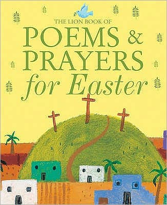 The Lion Book Of Poems And Prayers For Easter - Re-vived