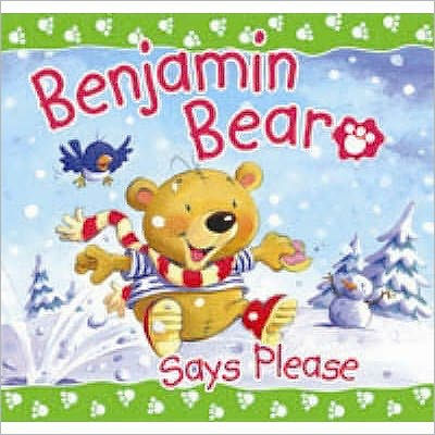 Benjamin Bear Says Please - Re-vived