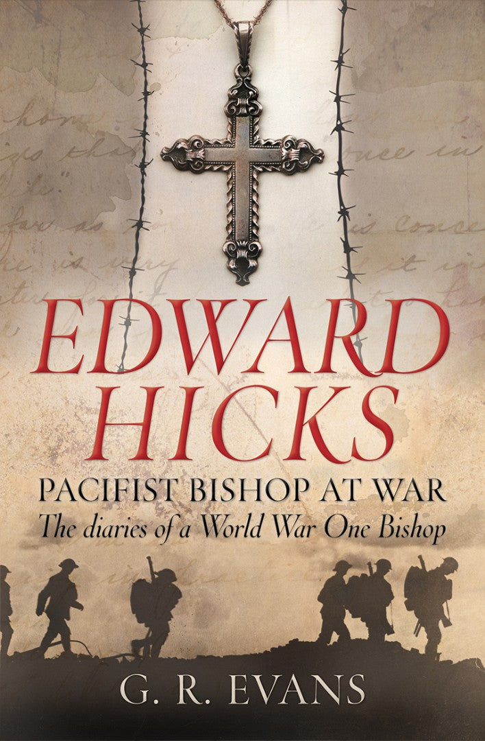 Edward Hicks: Pacifist Bishop At War - Re-vived