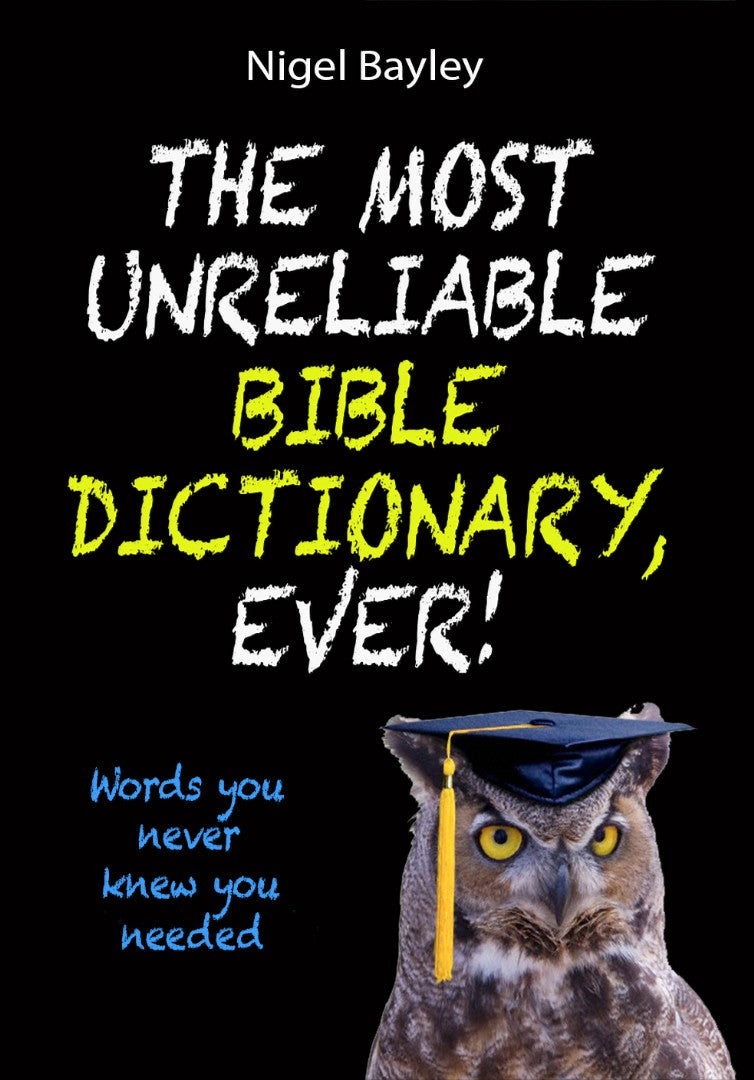 The Most Unreliable Bible Dictionary, Ever! - Re-vived