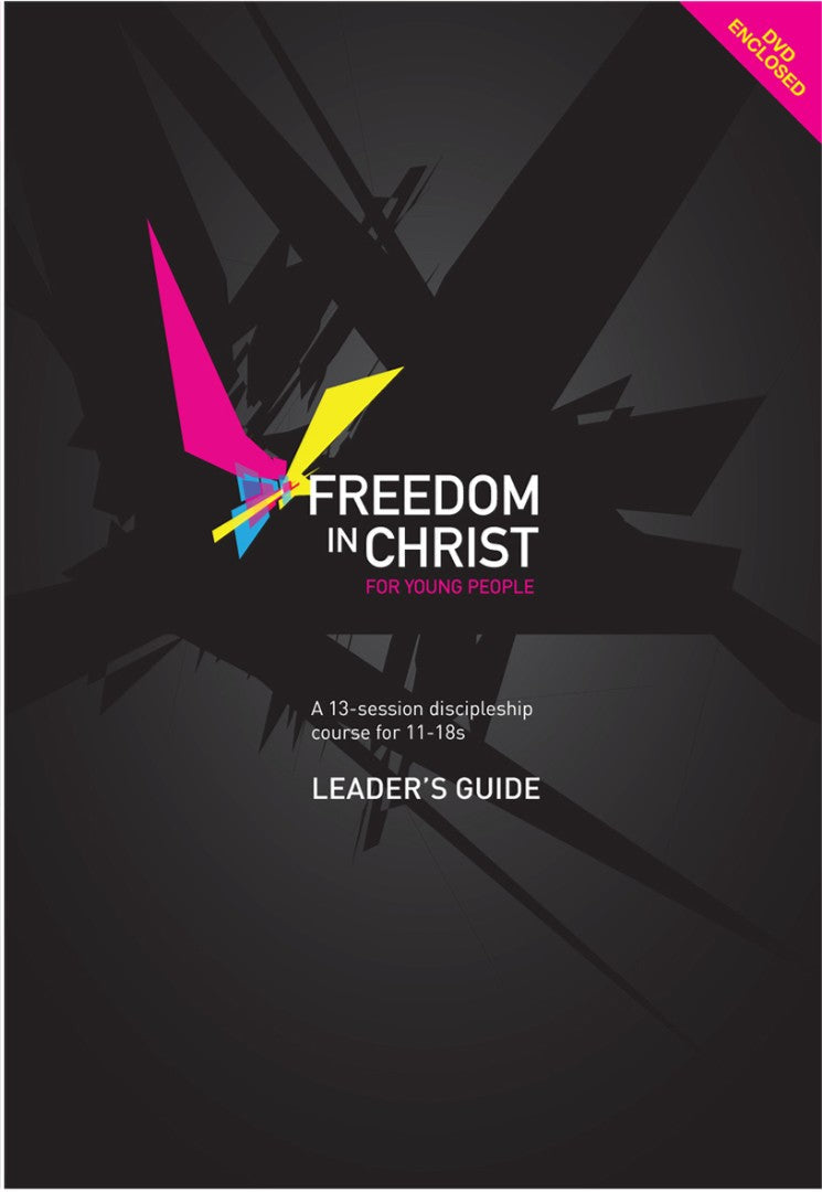 Freedom In Christ For Young People, Leader'S Guide - Re-vived