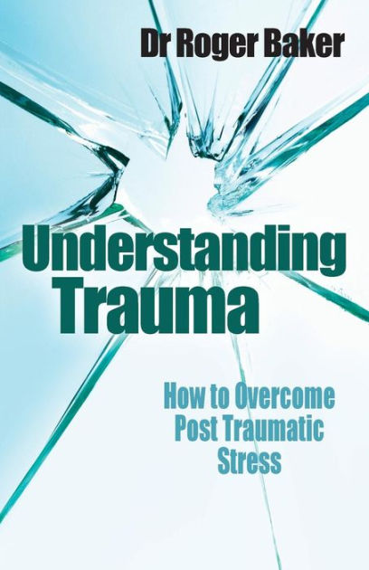 Understanding Trauma: - Re-vived
