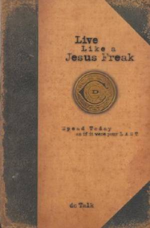 Live Like A Jesus Freak - Re-vived