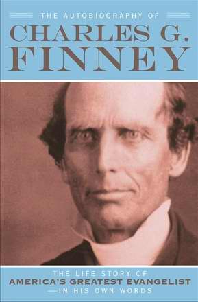 The Autobiography Of Charles G. Finney - Re-vived