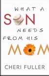 What A Son Needs From His Mom - Re-vived